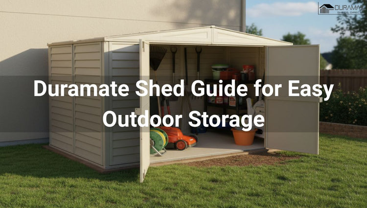 Duramate Shed Guide for Easy Outdoor Storage Blog