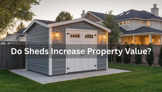 Do Sheds Increase Property Value? Guide