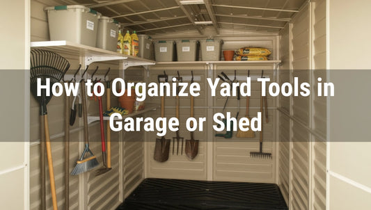 How to Organize Yard Tools in Garage or Shed